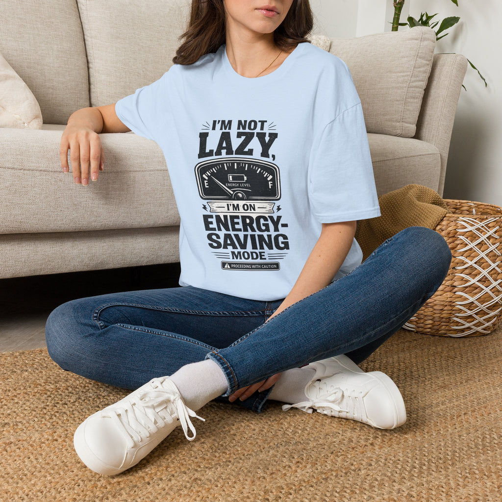 I'm Not Lazy, I'm on Energy Saving Mode T-Shirt | Funny Humor Tee | Sarcastic Gift