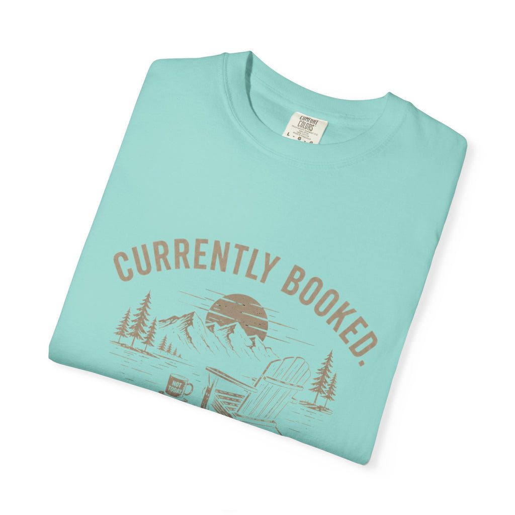 Currently Booked Doing Nothing T-Shirt | Funny Lazy Day Tee | Humor Gift