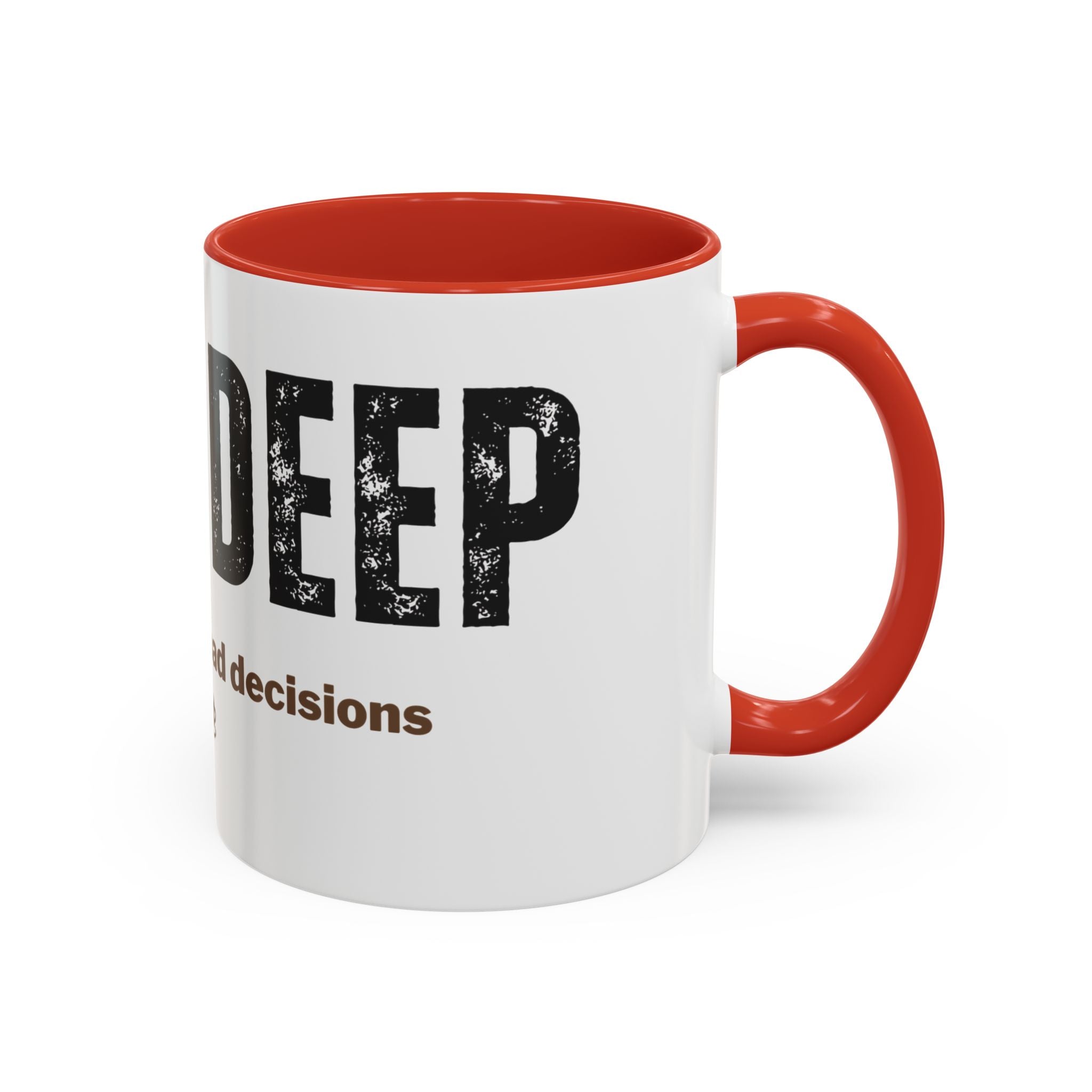 Nose Deep in Coffee and Bad Decisions Mug | Funny Sarcastic Gift | Accent Ceramic Mug (11oz & 15oz)
