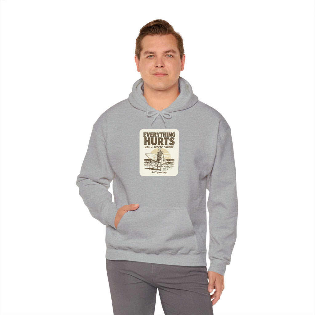 Everything Hurts and I Surfed Anyway T-Shirt | Funny Surf Tee | Gift for Surfers