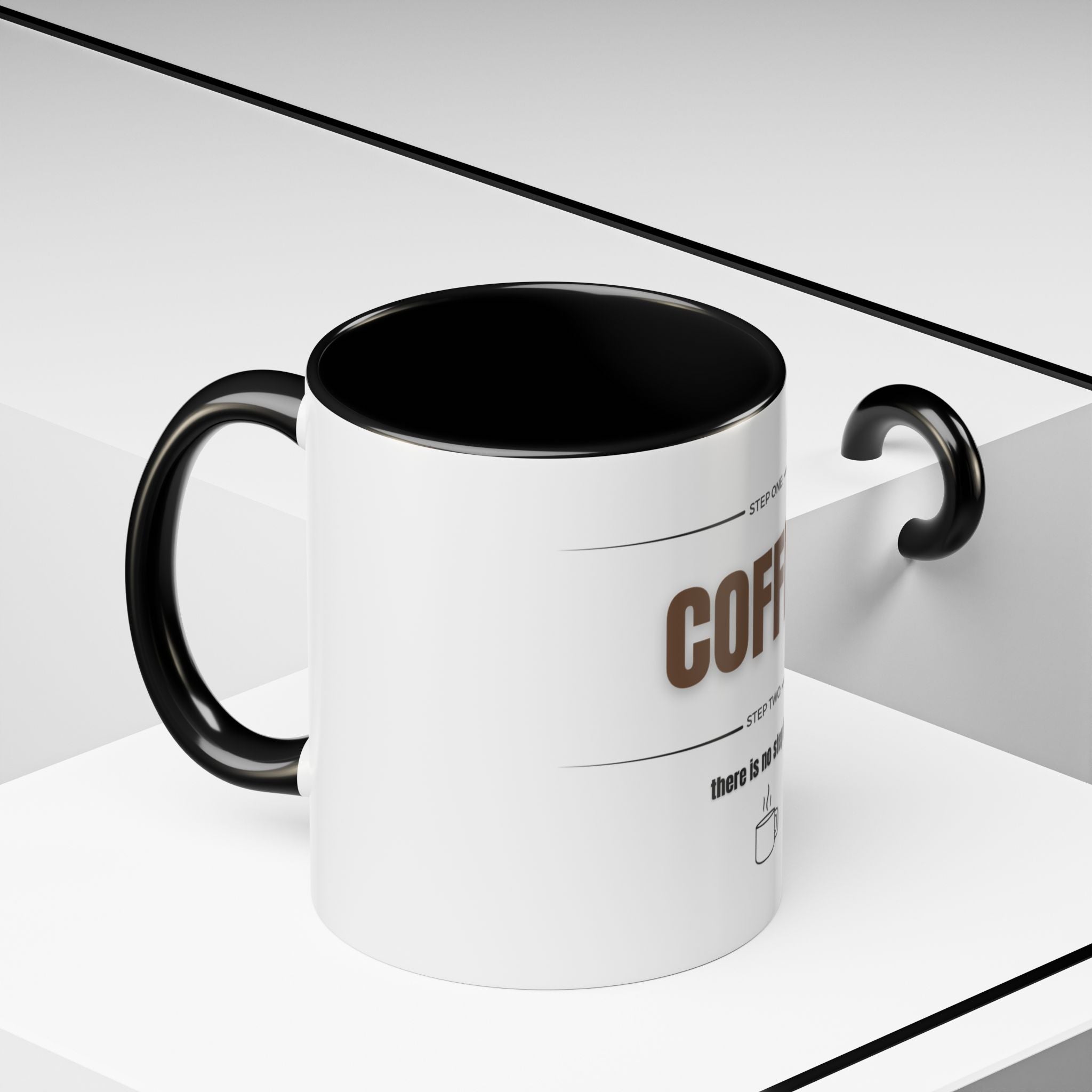 Step One: Coffee. There Is No Step Two. Mug | Funny Coffee Gift | Accent Ceramic Mug (11oz & 15oz)