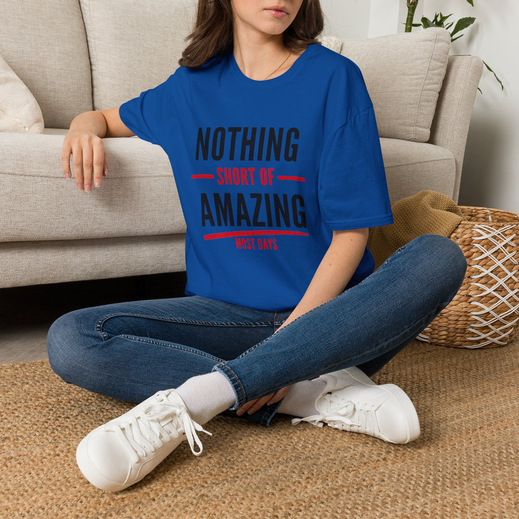 Nothing Short of Amazing T-Shirt | Funny Confidence Tee | Graphic Humor Tee for Men