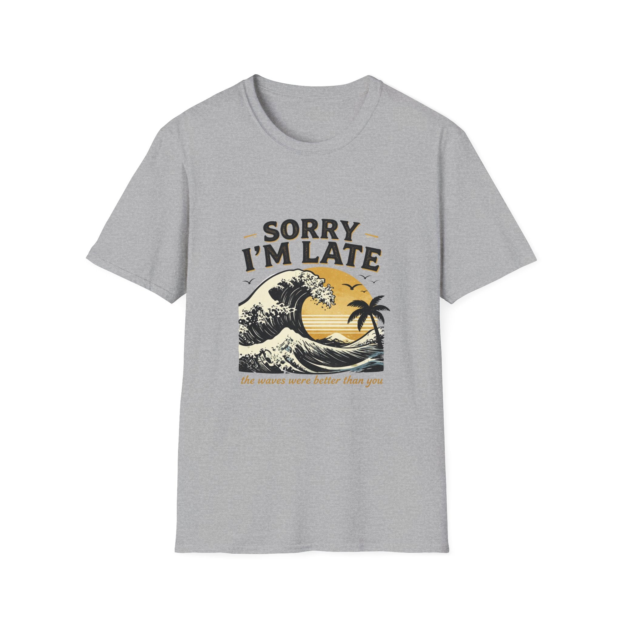 Sorry I'm Late T‑Shirt — Vintage Sunset Wave Graphic Tee
