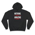 Nothing Short of Amazing Champion Hoodie | Funny Confidence Sweatshirt