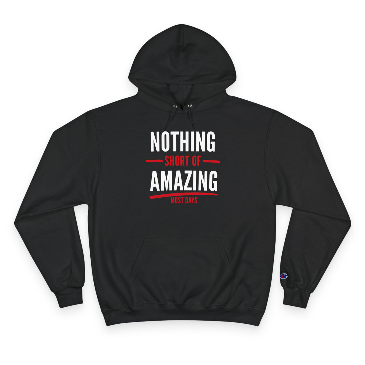 Nothing Short of Amazing Champion Hoodie | Funny Confidence Sweatshirt