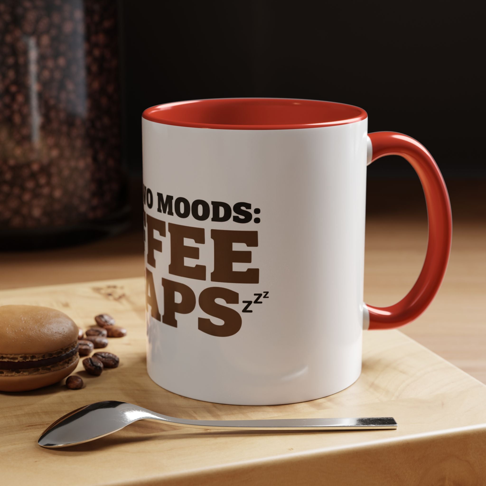 I Have Two Moods: Coffee and Naps Mug | Funny Sarcastic Gift | Accent Ceramic Mug (11oz & 15oz)