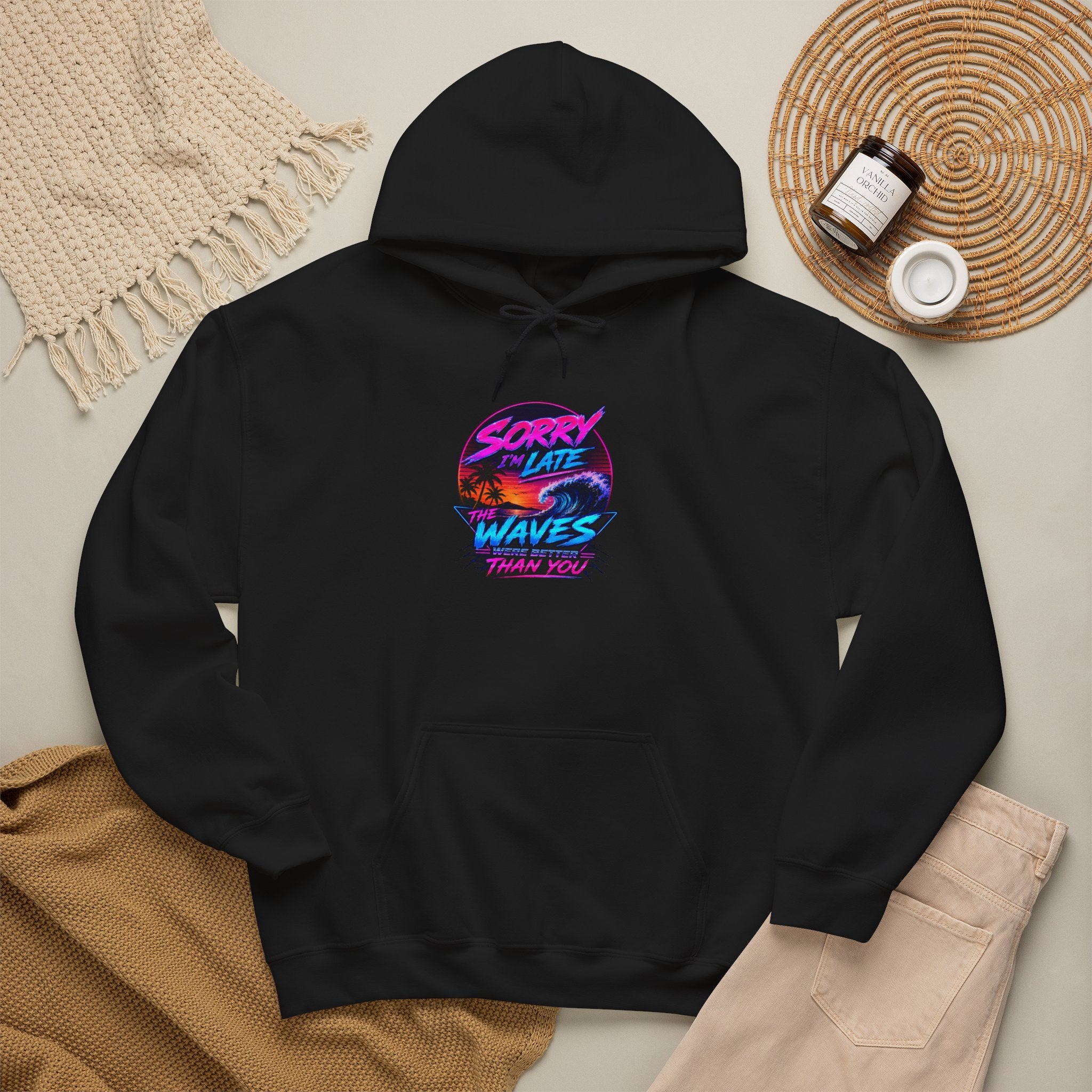 Sorry I'm Late, The Waves Were Better Than You Sweatshirt | Funny Surf Sweatshirt | Gift for Surfers