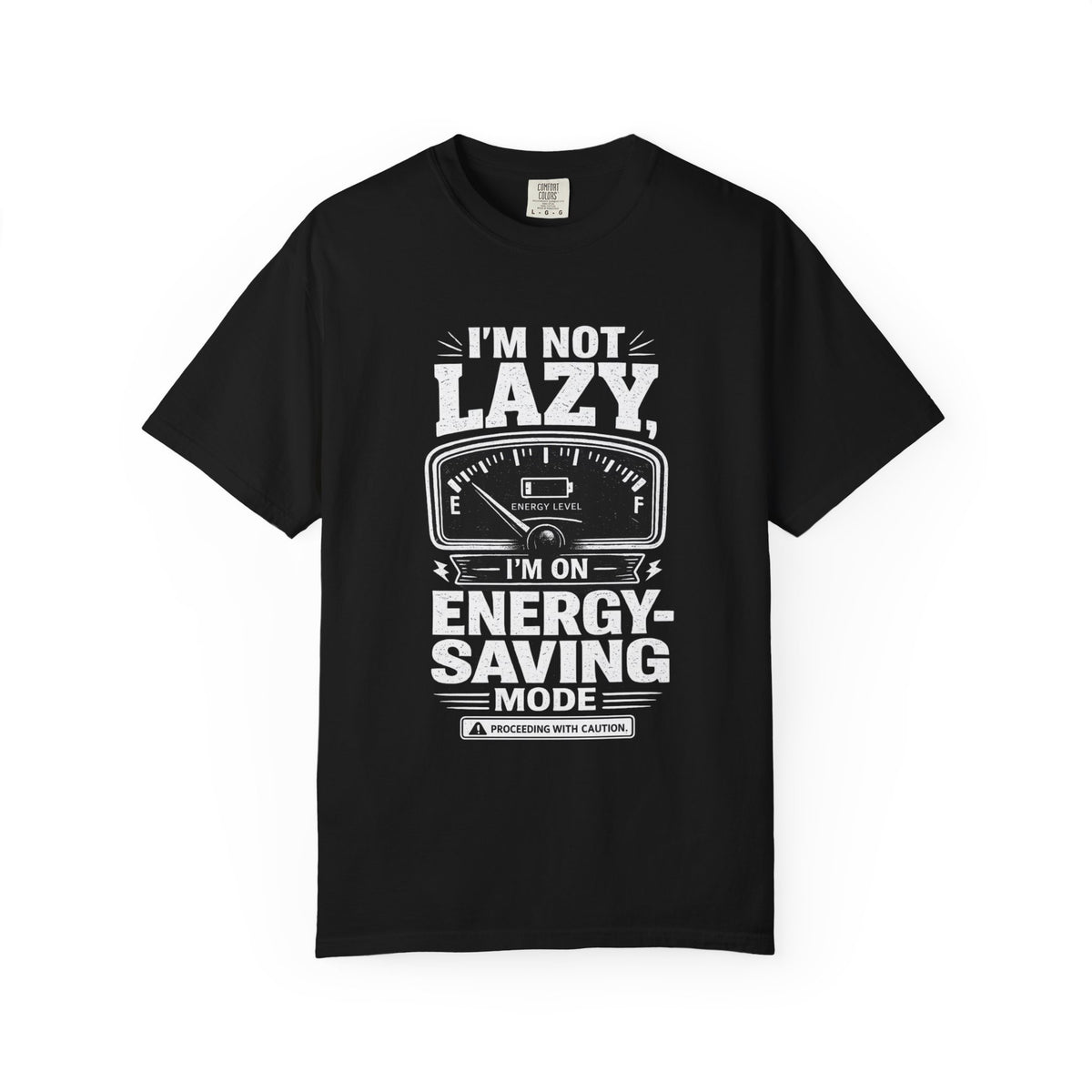 I'm Not Lazy, I'm on Energy Saving Mode T-Shirt | Funny Humor Tee | Sarcastic Gift