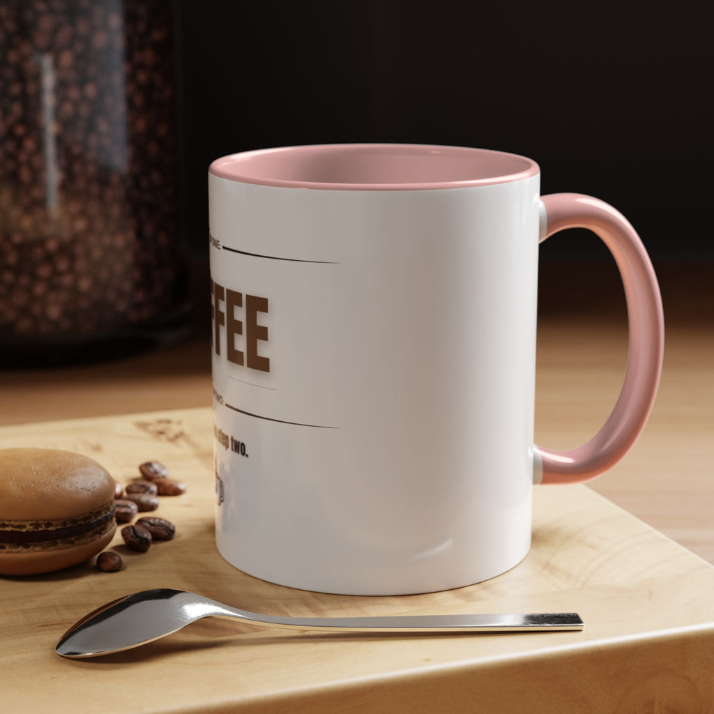 Step One: Coffee. There Is No Step Two. Mug | Funny Coffee Gift | Accent Ceramic Mug (11oz & 15oz)