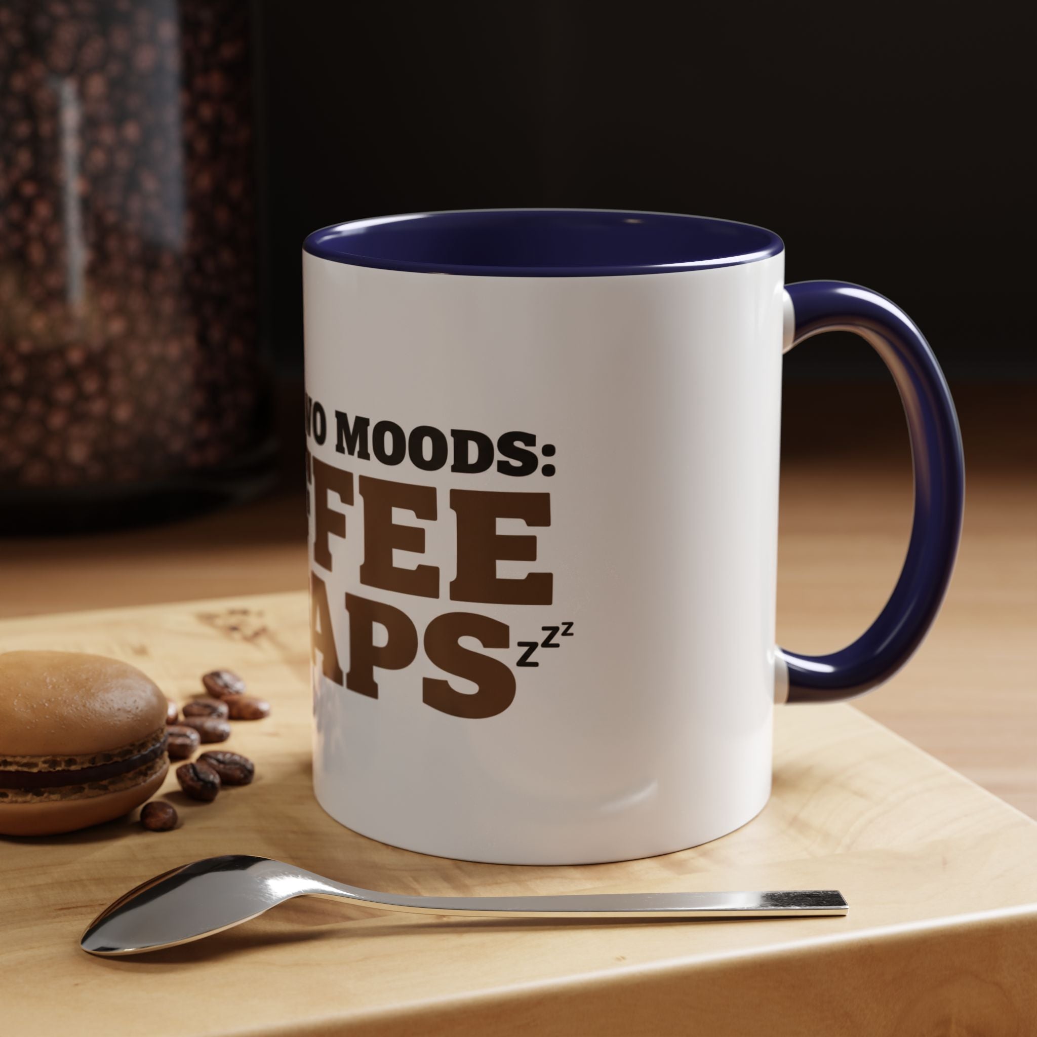 I Have Two Moods: Coffee and Naps Mug | Funny Sarcastic Gift | Accent Ceramic Mug (11oz & 15oz)