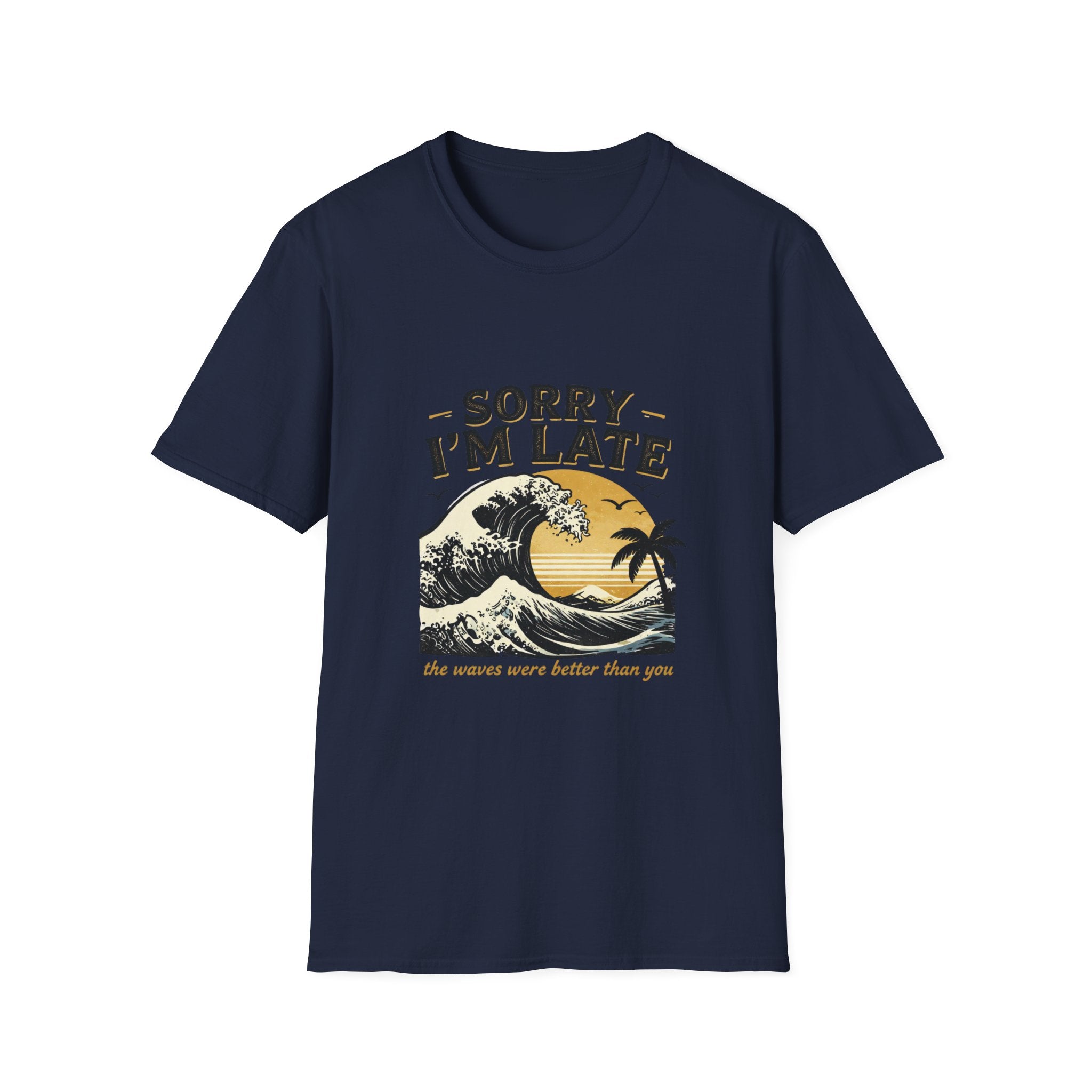 Sorry I'm Late T‑Shirt — Vintage Sunset Wave Graphic Tee