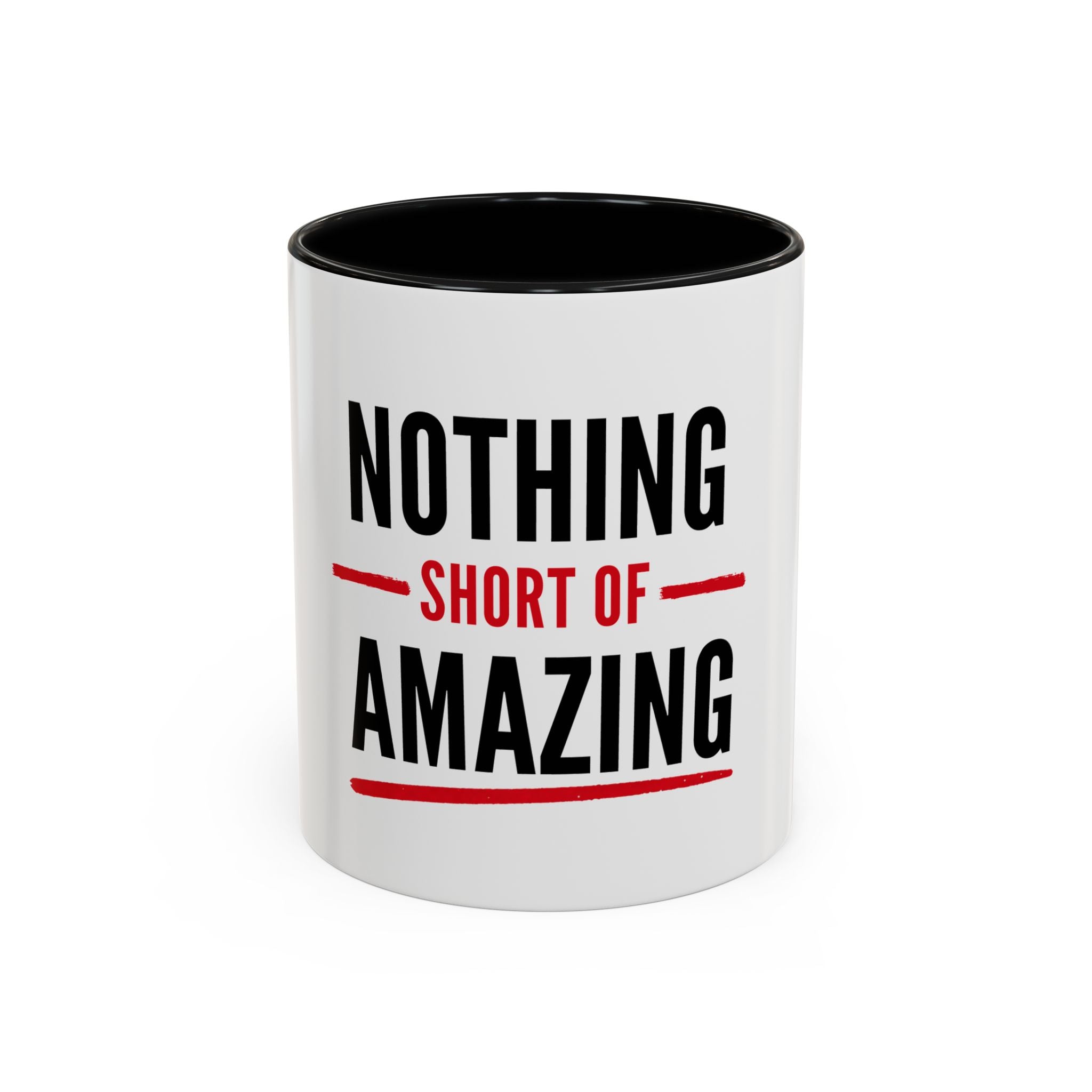 Nothing Short of Amazing Mug | Funny Confidence Gift | Accent Ceramic Mug (11oz & 15oz)