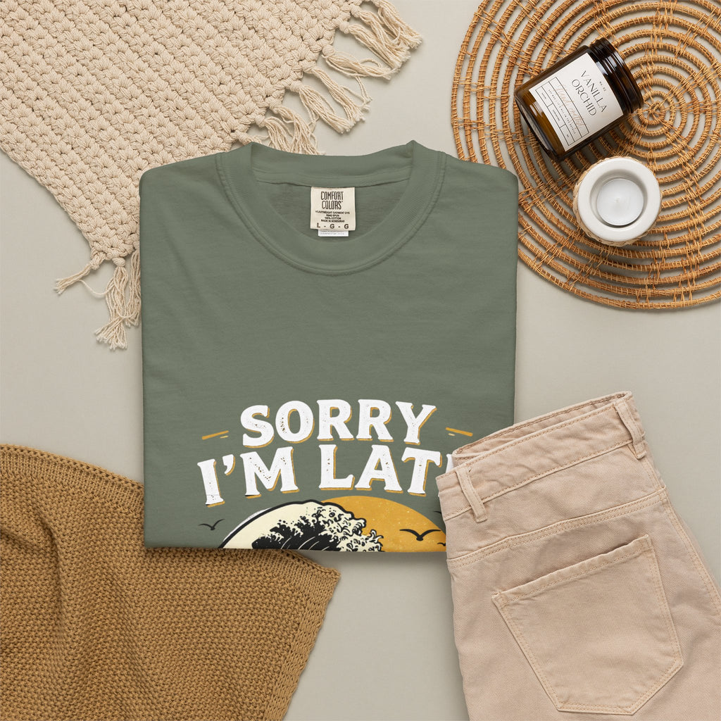 Sorry I'm Late, The Waves Were Better Than You T-Shirt | Funny Surf Tee | Gift for Surfers