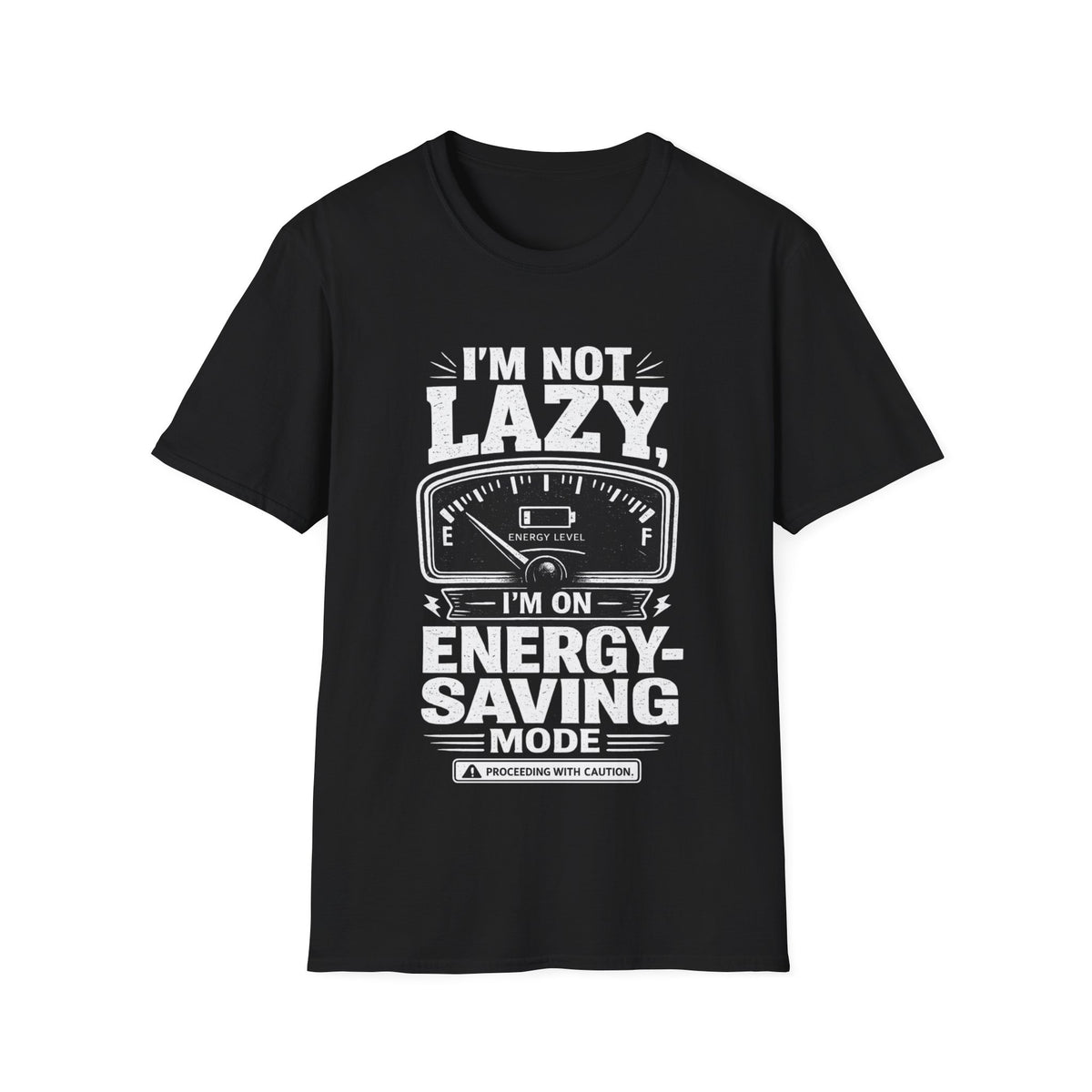 I'm Not Lazy, I'm on Energy Saving Mode T-Shirt | Funny Humor Tee | Sarcastic Gift