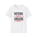 White t-shirt printed Nothing Short of Amazing in black and red letters