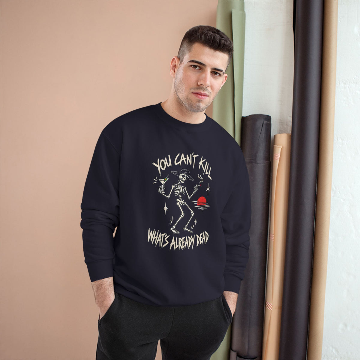 You Can't Kill What's Already Dead Champion Sweatshirt | Funny Skeleton Martini Crewneck