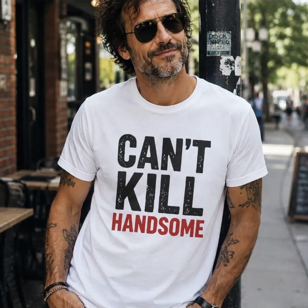 Can't Kill Handsome T-Shirt | Funny Confidence Tee for Men | Graphic Humor Tee